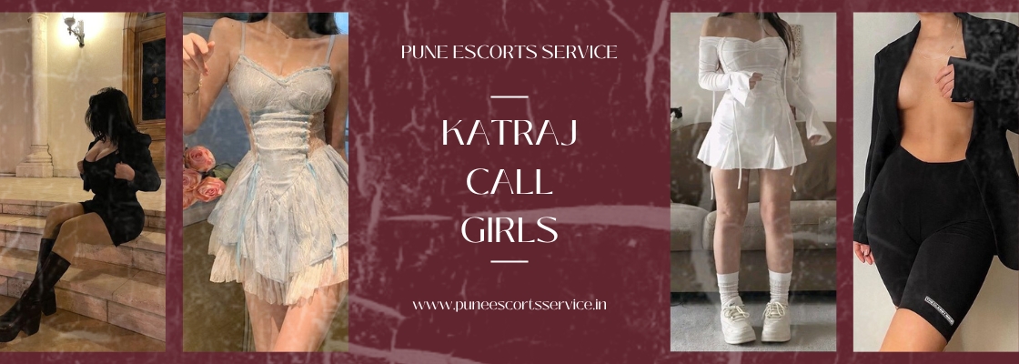 Katraj Call Girls Ready to Offer Excellent Services
