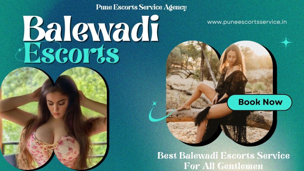Best Balewadi Escorts Service For All Gentlemen