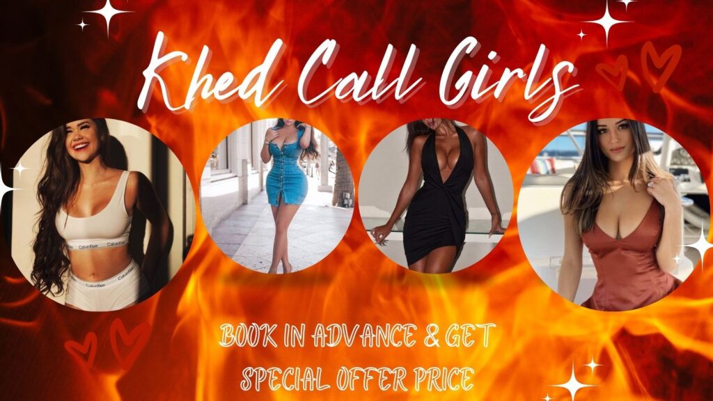Your Time Will Be Precious With Khed Call Girls