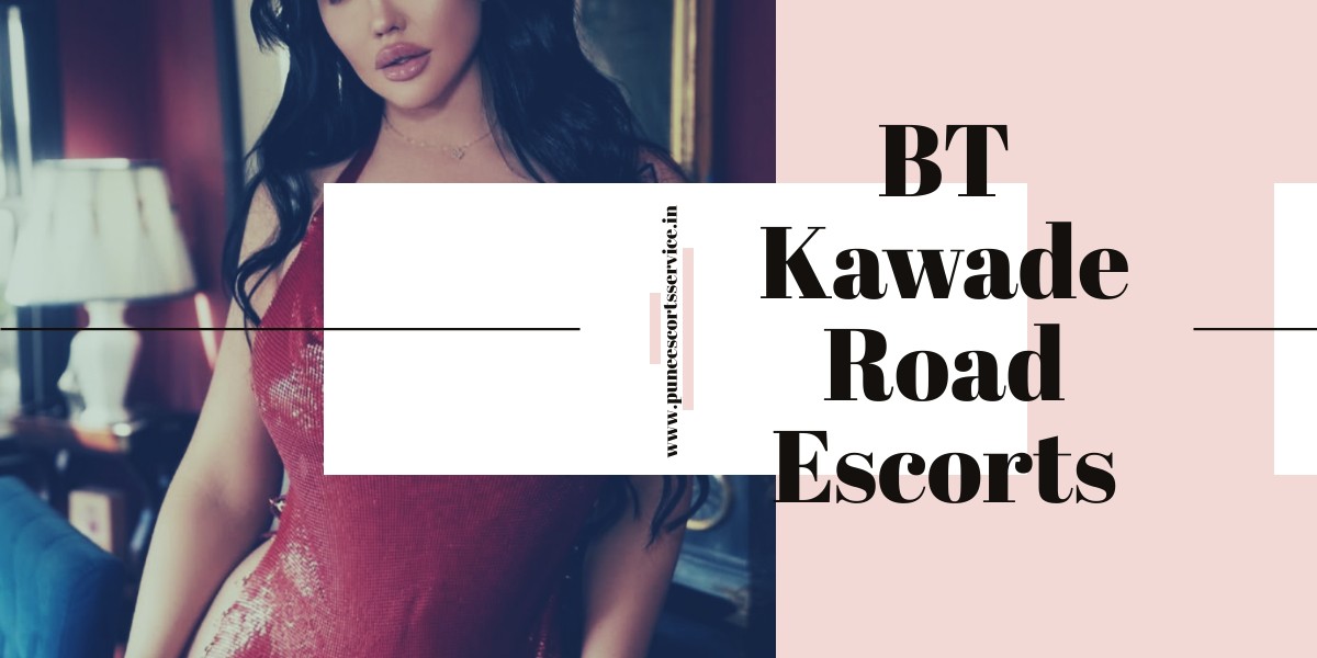 You Should Need to be Loyal With BT Kawade Road Escorts