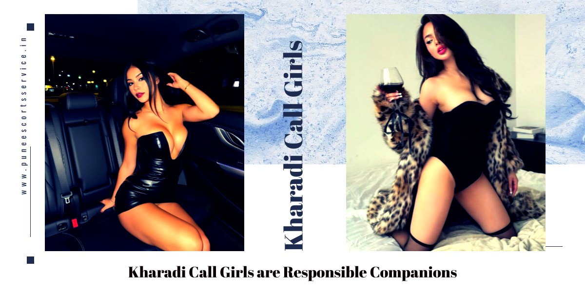 Kharadi Call Girls are Responsible Companions