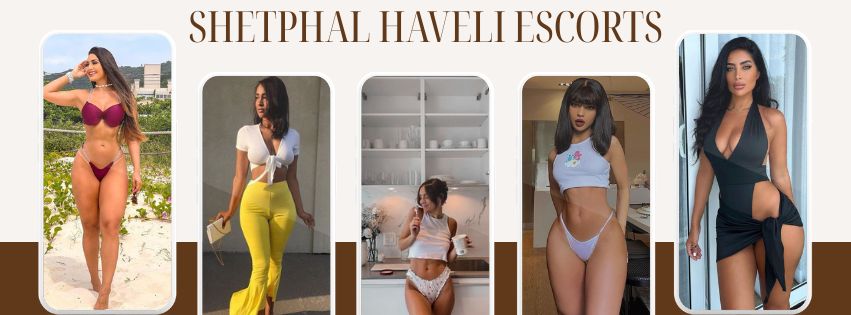 Shetphal Haveli Escorts Are Quality Companions For Good Time Shetphal Haveli Escorts Are Quality Companions For Good Time