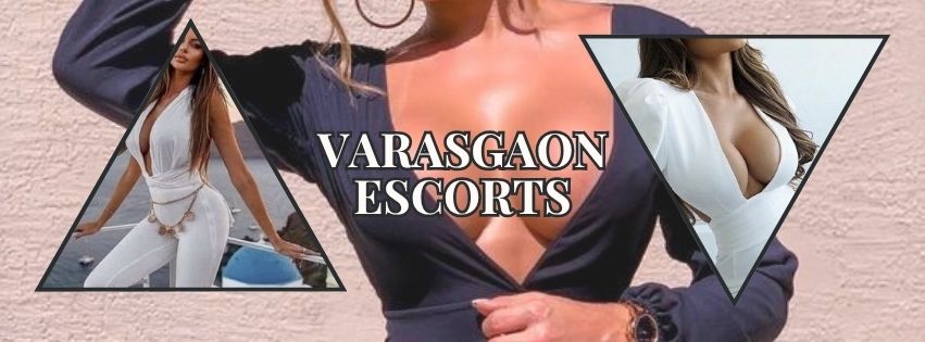 You Will Feel Exciting More With Varasgaon Escorts You Will Feel Exciting More With Varasgaon Escorts