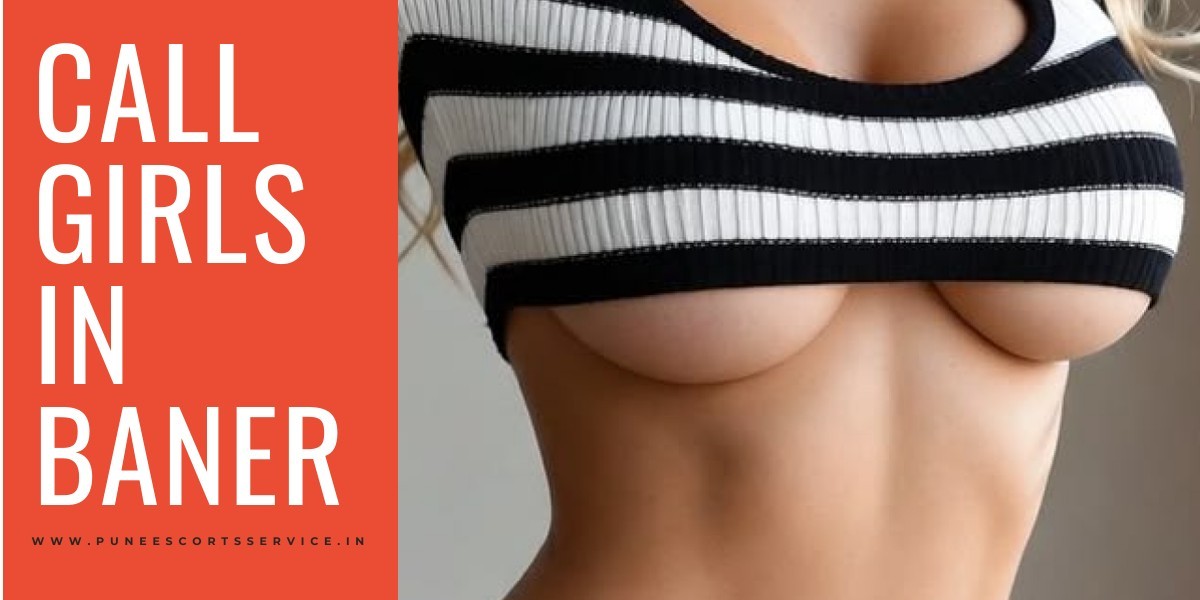 Your All Dreams Will Be Fulfilled With Call Girls in Baner Your All Dreams Will Be Fulfilled With Call Girls in Baner